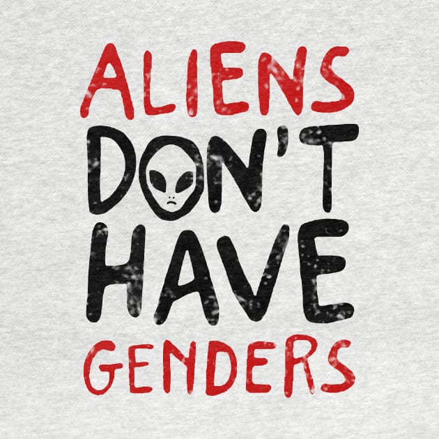 ALIENS DON'T HAVE GENDERS 2 by dylaneli